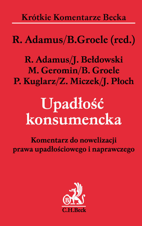 Krótkie Komentarze Becka. Upadłość konsumencka. Komentarz do nowelizacji prawa upadłościowego i naprawczego