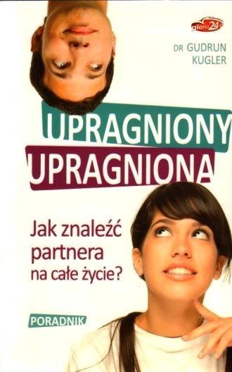 Upragniony, upragniona. Jak znaleźć partnera...