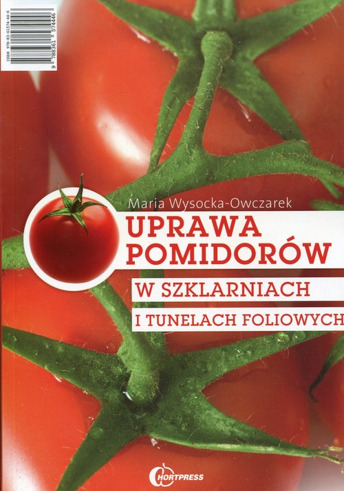 Uprawa pomidorów w szklarniach i tunelach foliowych
