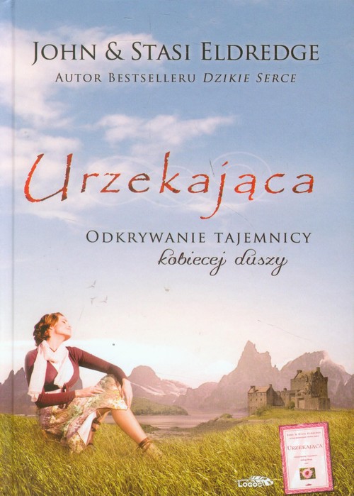 Urzekająca - odkrywanie tajemnicy kobiecej duszy