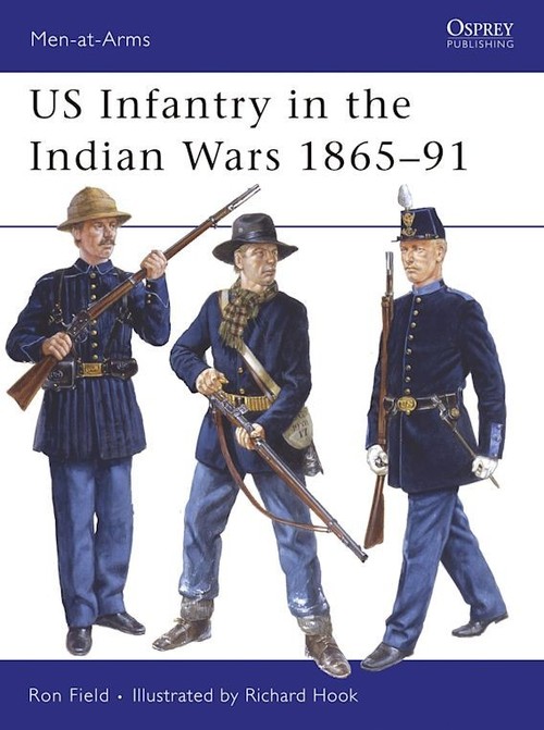 US Infantry in The Indian Wars 1865-91