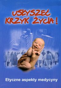 Usłyszeć krzyk życia!