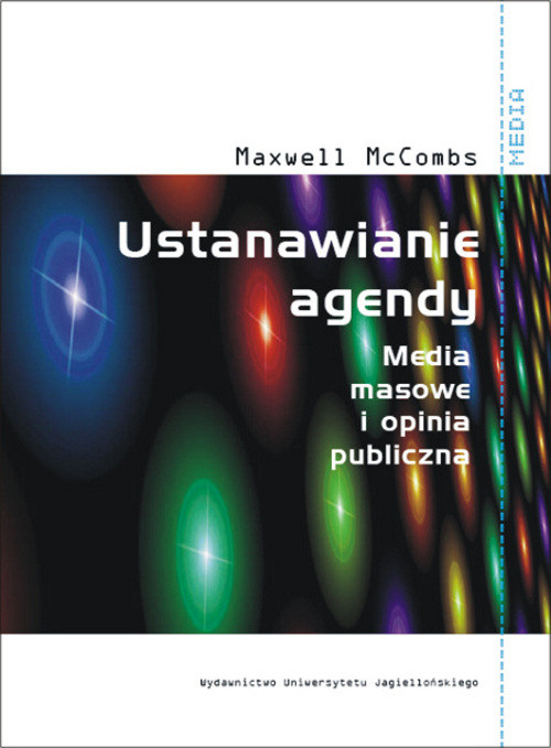 Ustanawianie agendy. Media masowe i opinia publiczna