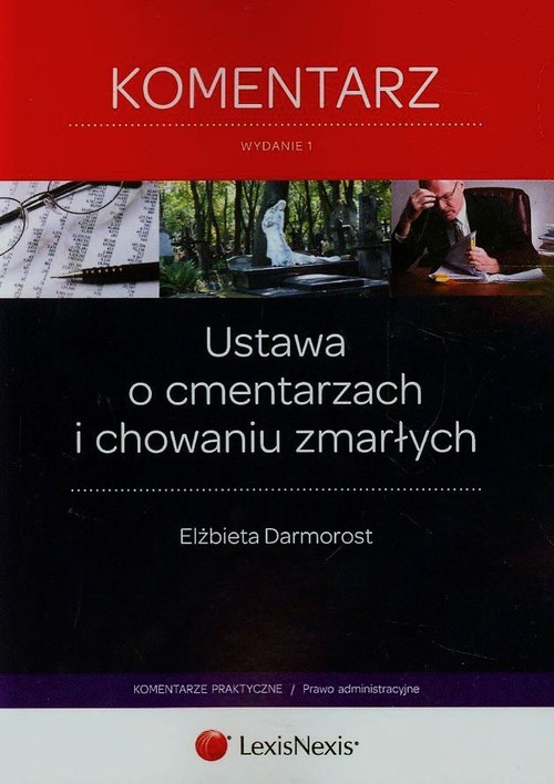 Ustawa o cmentarzach i chowaniu zmarłych Komentarz