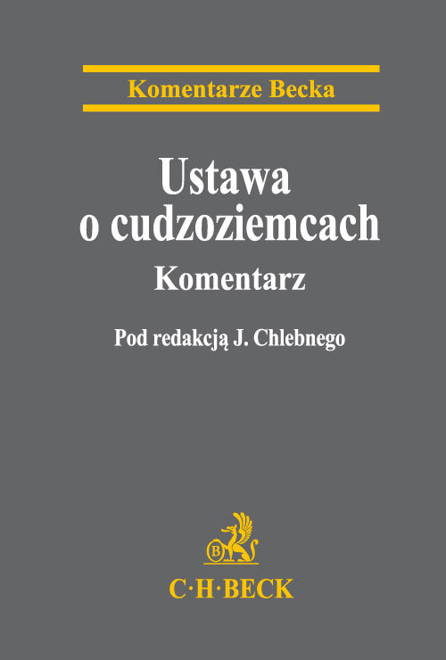 Komentarze Becka. Ustawa o cudzoziemcach. Komentarz