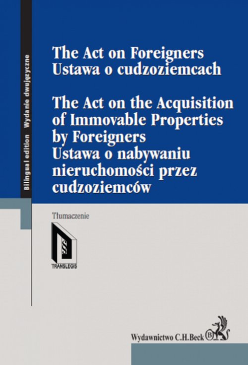 Ustawa o cudzoziemcach. Ustawa o nabywaniu nieruchomości przez cudzoziemców - wydanie dwujęzyczne