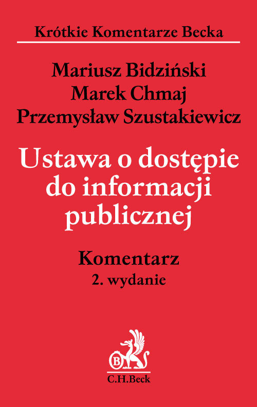 Krótkie Komentarze Becka. Ustawa o dostępie do informacji publicznej. Komentarz