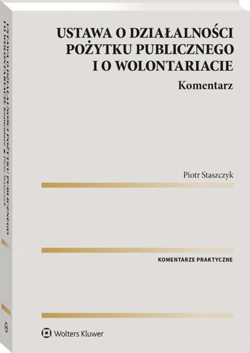 Ustawa o działalności pożytku publicznego i o wolontariacie Komentarz