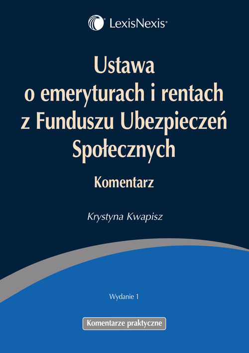 Ustawa o emeryturach i rentach z Funduszu Ubezpieczeń Społecznych Komentarz