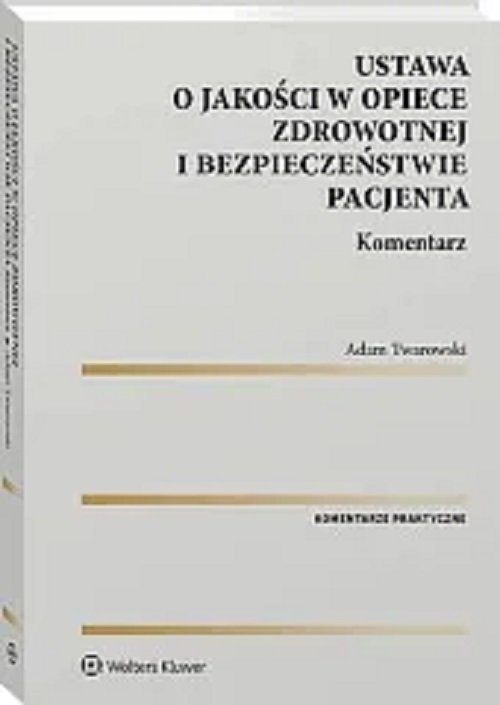 Ustawa o jakości w opiece zdrowotnej i bezpieczeństwie pacjenta Komentarz