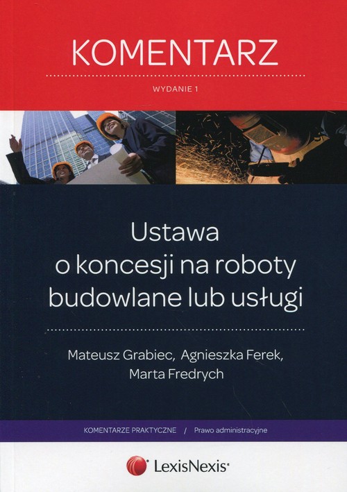 Ustawa o koncesji na roboty budowlane lub usługi. Komentarz