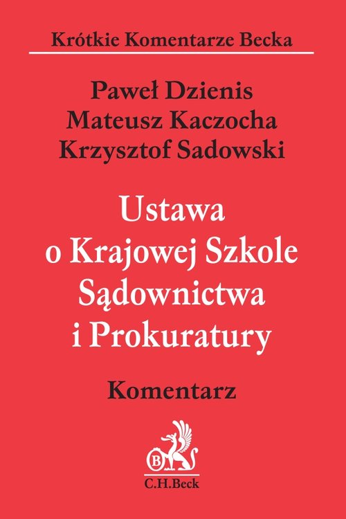 Ustawa o Krajowej Szkole Sądownictwa i Prokuratury Komentarz