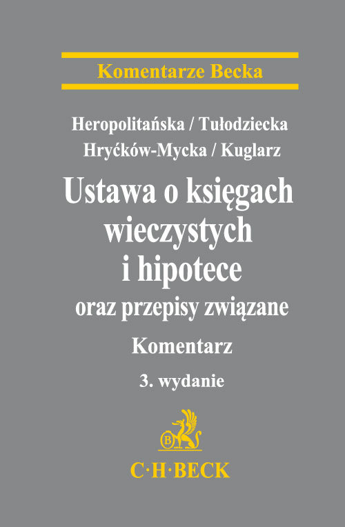 Ustawa o księgach wieczystych i hipotece oraz przepisy związane. Komentarz