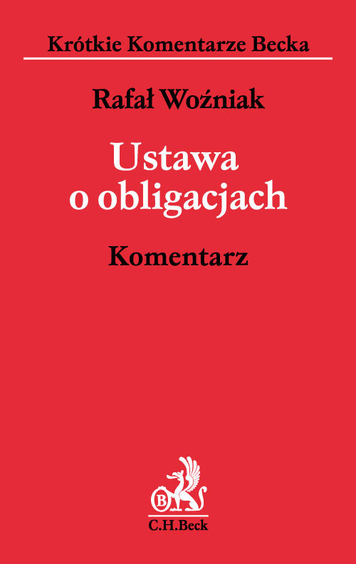 Krótkie Komentarze Becka. Ustawa o obligacjach. Komentarz