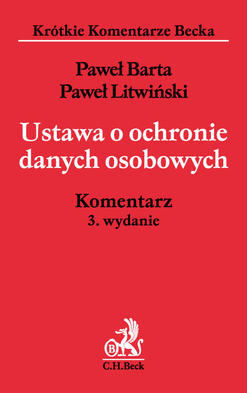 Krótkie Komentarze Becka. Ustawa o ochronie danych osobowych. Komentarz