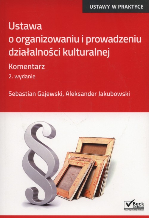 Ustawa o organizowaniu i prowadzeniu działalności kulturalnej. Komentarz