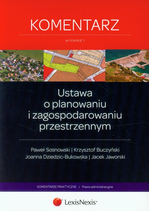 Ustawa o planowaniu i zagospodarowaniu przestrzennym. Komentarz