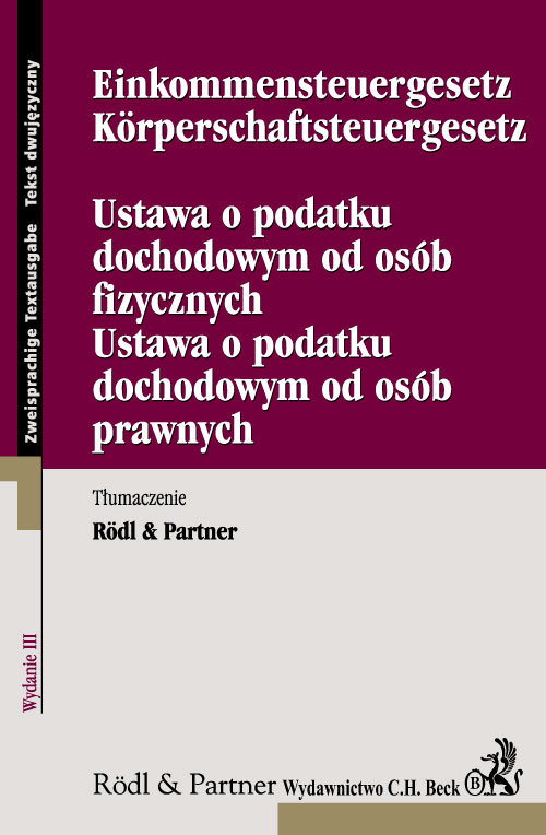 Ustawa o podatku dochodowym od osób fizycznych. Ustawa o podatku dochodowym od osób prawnych. Tekst dwujęzyczny