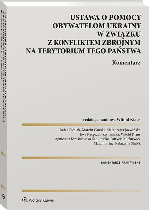 Ustawa o pomocy obywatelom Ukrainy w związku z konfliktem zbrojnym na terytorium tego państwa. Komen