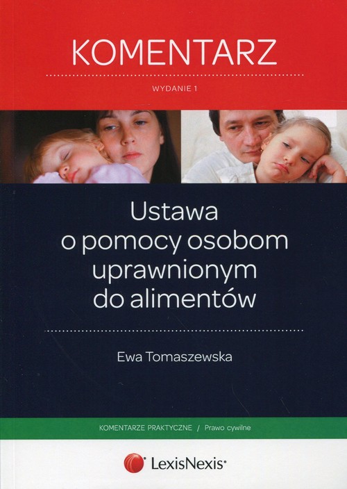 Ustawa o pomocy osobom uprawnionym do alimentów. Komentarz praktyczny