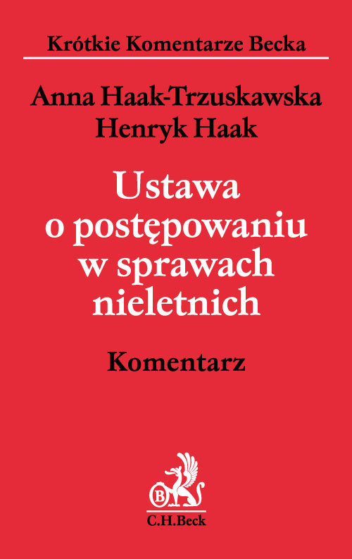 Krótkie Komentarze Becka. Ustawa o postępowaniu w sprawach nieletnich. Komentarz