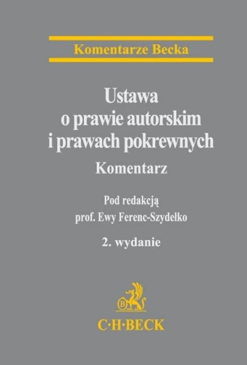 Ustawa o prawie autorskim i prawach pokrewnych Komentarz