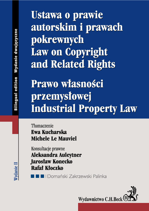 Ustawa o prawie autorskim i prawach pokrewnych Prawo własności przemysłowej Law of Copyright and Rel