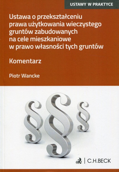 Ustawa o przekształceniu prawa użytkowania wieczystego gruntów zabudowanych na cele mieszkaniowe w p