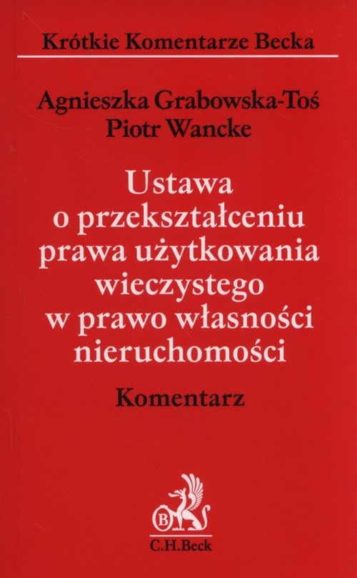 Ustawa o przekształceniu prawa użytkowania wieczystego w prawo własności nieruchomości Komentarz