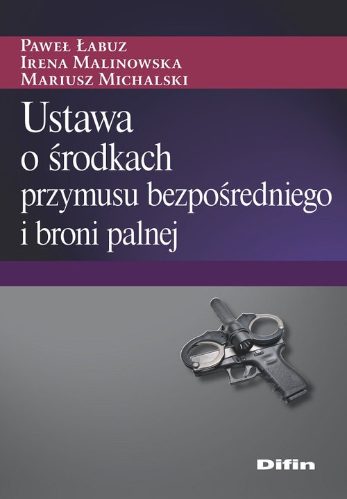 Ustawa o środkach przymusu bezpośredniego i broni palnej