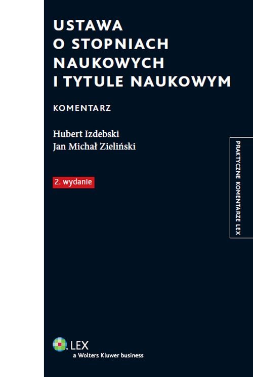 Praktyczne komentarze LEX. Ustawa o stopniach naukowych i tytule naukowym. Komentarz