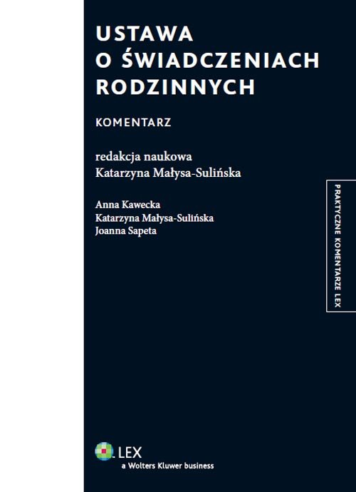 Praktyczne komentarze LEX. Ustawa o świadczeniach rodzinnych. Komentarz