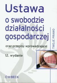 Ustawa o swobodzie działalności gospodarczej oraz przepisy wprowadzające