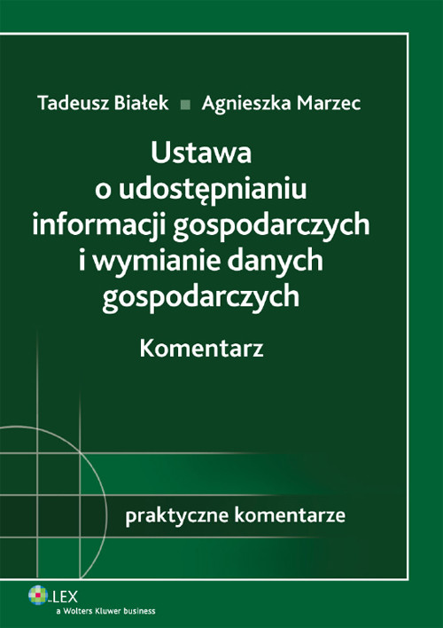 Ustawa o udostępnianiu informacji gospodarczych i wymianie danych gospodarczych. Komentarz