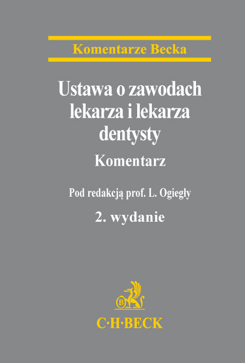 Komentarze Becka. Ustawa o zawodach lekarza i lekarza dentysty. Komentarz