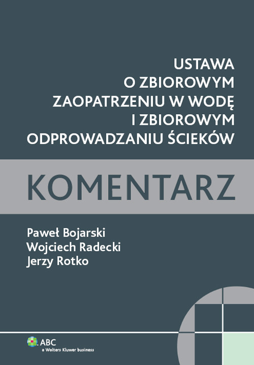 Ustawa o zbiorowym zaopatrzeniu w wodę i zbiorowym odprowadzaniu ścieków Komentarz