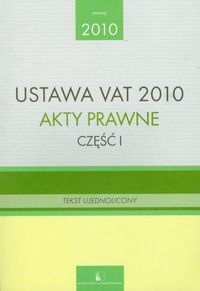 Ustawa VAT 2010 Akty prawne część 1
