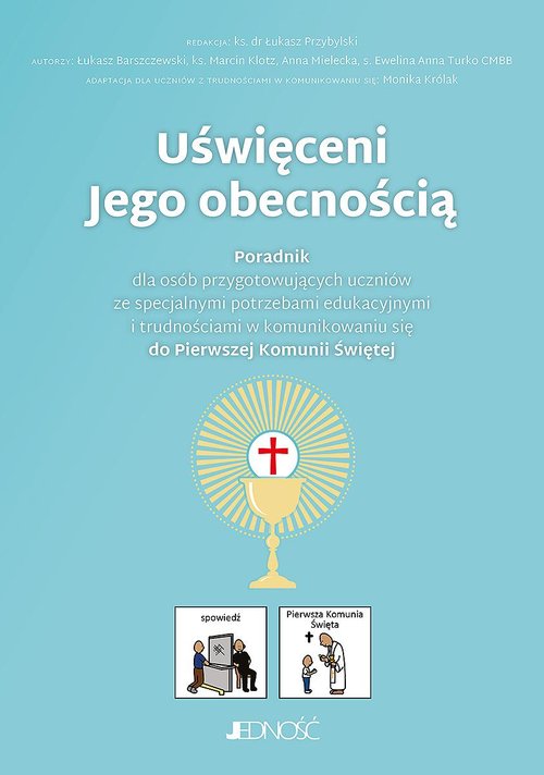 Uświęceni Jego obecnością Poradnik do Pierwszej Komunii Świętej