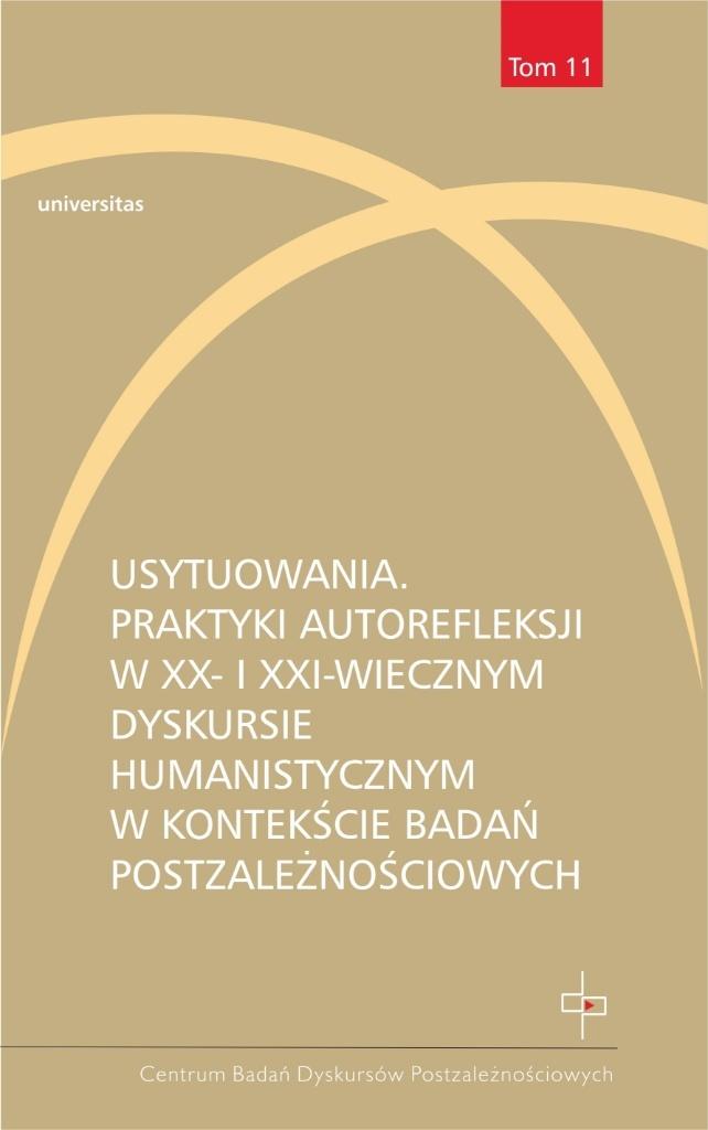 Usytuowania Praktyki autorefleksji w XX- i XXI-wiecznym dyskursie humanistycznym w kontekście badań