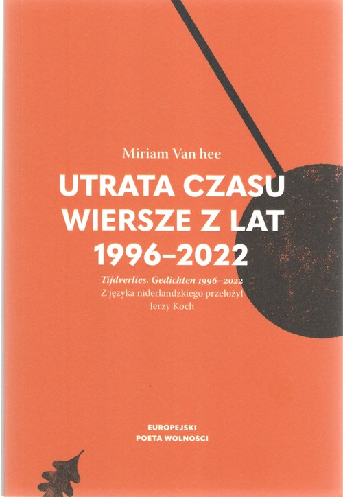 Utrata czasu. Wiersze z lat 1996-2022