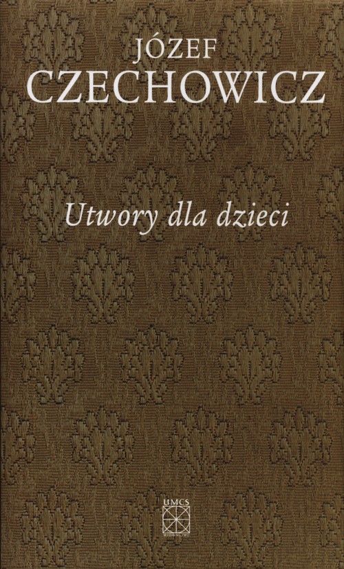Pisma zebrane. Tom 7. Utwory dla dzieci