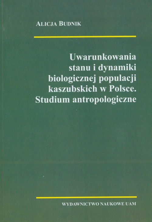 Uwarunkowania stanu i dynamiki biologicznej populacji kaszubskich w Polsce