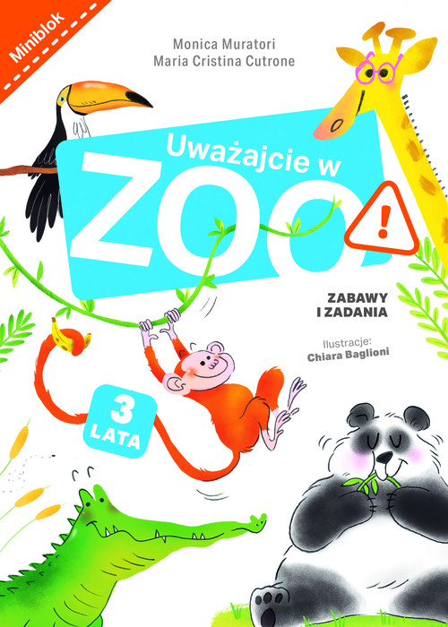 Uważajcie w zoo. Zabawy i zadania