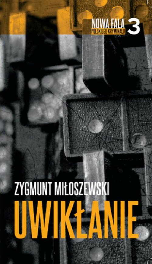 Nowa Fala Polskiego Kryminału. Tom 3. Uwikłanie