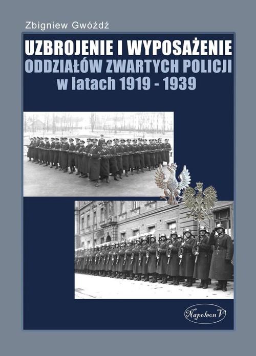 Uzbrojenie i wyposażenie oddziałów zwartych Policji w latach 1919-1939