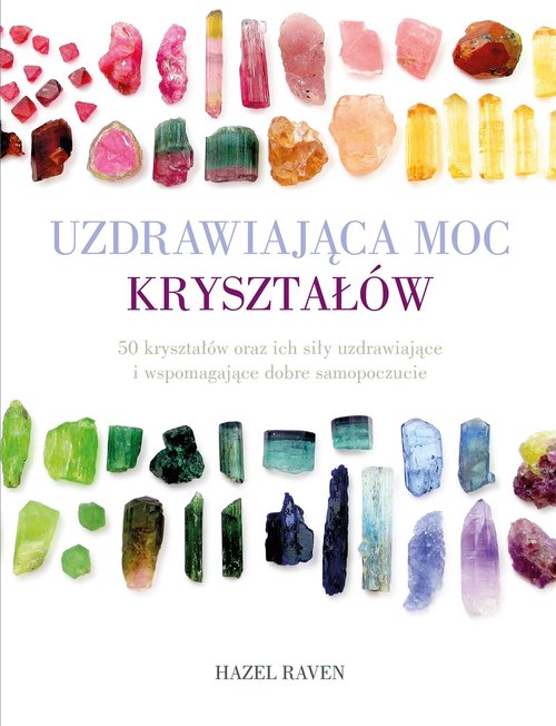 Uzdrawiająca moc kryształów