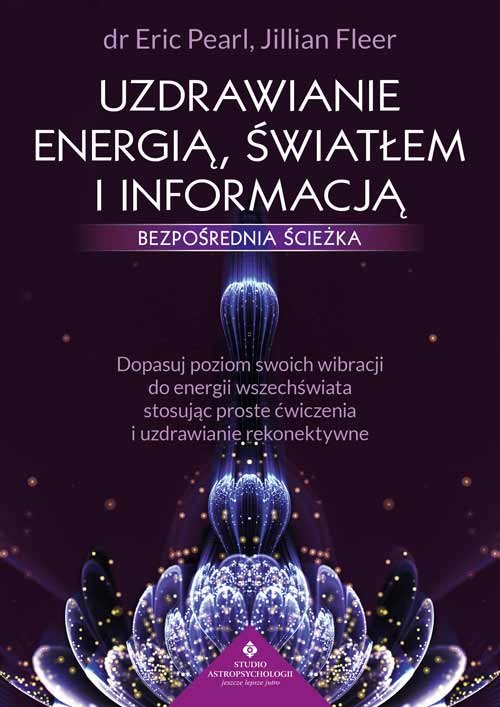 Uzdrawianie energią, światłem i informacją bezpośrednia ścieżka