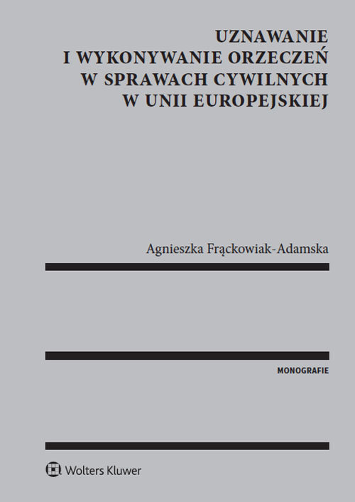 Uznawanie i wykonywanie orzeczeń w sprawach cywilnych w Unii Europejskiej