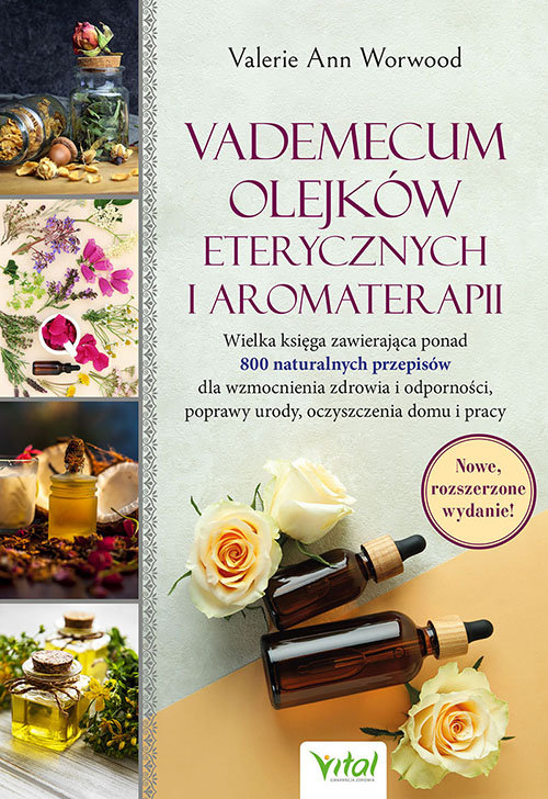 Vademecum olejków eterycznych i aromaterapii.