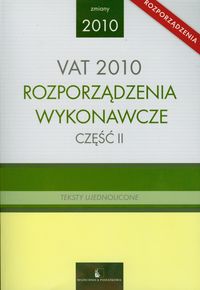 VAT 2010 Rozporządzenia wykonawcze część 2
